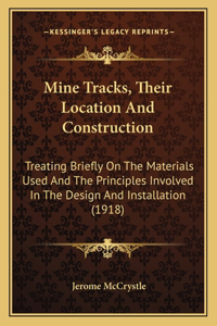 Mine Tracks, Their Location And Construction