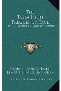 Tesla High Frequency Coil