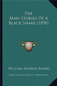 Man-Stories Of A Black Snake (1898)