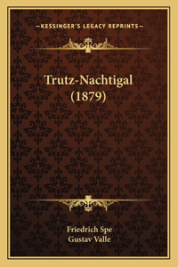 Trutz-Nachtigal (1879)