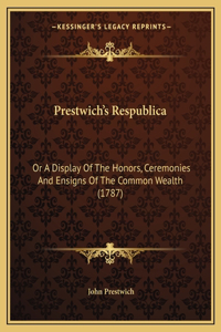 Prestwich's Respublica