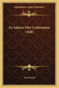 An Address After Confirmation (1848)