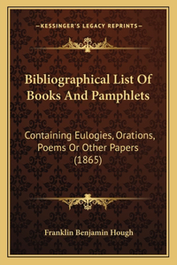 Bibliographical List Of Books And Pamphlets