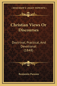 Christian Views Or Discourses