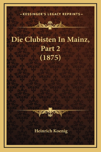 Die Clubisten In Mainz, Part 2 (1875)