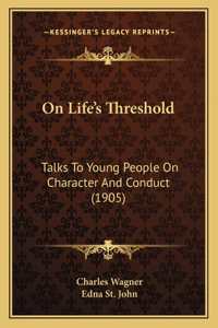 On Life's Threshold