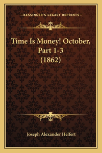 Time Is Money! October, Part 1-3 (1862)