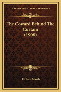 The Coward Behind The Curtain (1908)