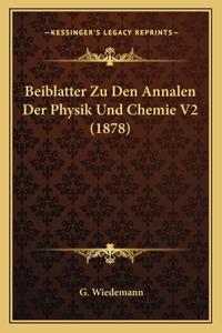 Beiblatter Zu Den Annalen Der Physik Und Chemie V2 (1878)