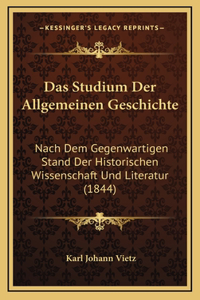 Das Studium Der Allgemeinen Geschichte