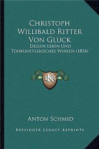 Christoph Willibald Ritter Von Gluck