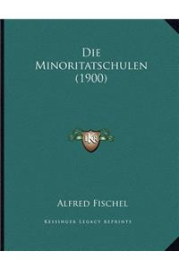 Die Minoritatschulen (1900)