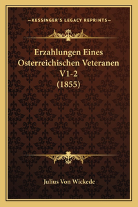 Erzahlungen Eines Osterreichischen Veteranen V1-2 (1855)