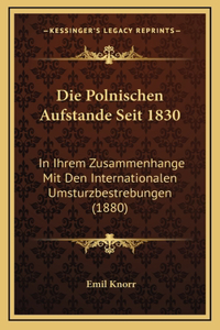 Die Polnischen Aufstande Seit 1830