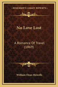 No Love Lost: A Romance Of Travel (1869)