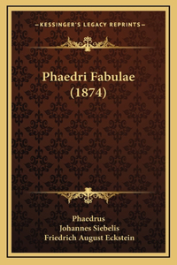 Phaedri Fabulae (1874)