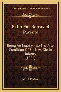 Balm For Bereaved Parents