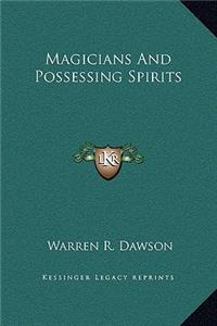 Magicians And Possessing Spirits