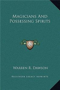 Magicians And Possessing Spirits