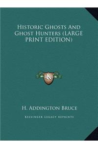 Historic Ghosts and Ghost Hunters