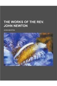 The Works of the REV. John Newton