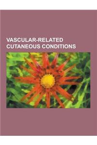 Vascular-Related Cutaneous Conditions: Giant-Cell Arteritis, Hereditary Hemorrhagic Telangiectasia, Kawasaki Disease, Idiopathic Thrombocytopenic Purp