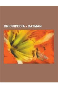 Brickipedia - Batman: Batman Images, Batman Minifigures, 7784 the Batmobile Ultimate Collectors' Edition, 7785 Arkham Asylum, Asylum Siniste