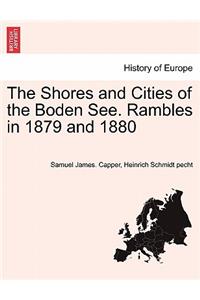 The Shores and Cities of the Boden See. Rambles in 1879 and 1880