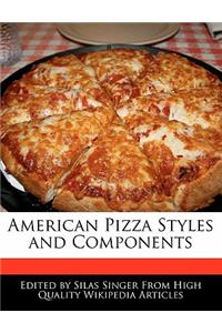 American Pizza Styles and Components