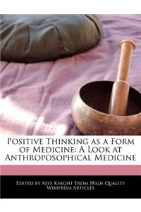 Positive Thinking as a Form of Medicine