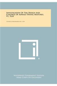 Investigation of the Design and Control of Asphalt Paving Mixtures, V1, Text