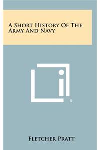 A Short History of the Army and Navy