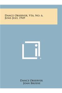 Dance Observer, V16, No. 6, June-July, 1949