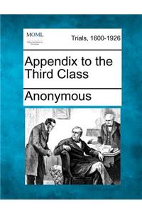 Appendix to the Third Class