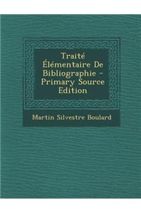 Traite Elementaire de Bibliographie