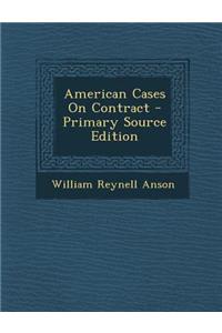 American Cases on Contract