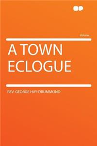 A Town Eclogue