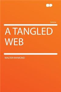A Tangled Web