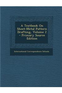 A Textbook on Sheet-Metal Pattern Drafting, Volume 2
