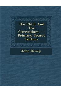 The Child and the Curriculum...
