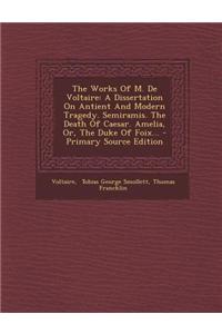 The Works of M. de Voltaire