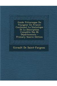 Guide Pittoresque Du Voyageur En France