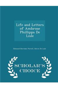 Life and Letters of Ambrose Phillipps de Lisle - Scholar's Choice Edition