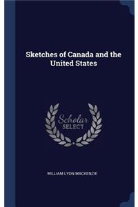 Sketches of Canada and the United States