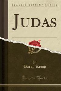 Judas (Classic Reprint)