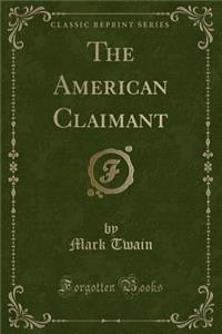 The American Claimant (Classic Reprint)