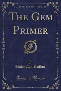 The Gem Primer (Classic Reprint)