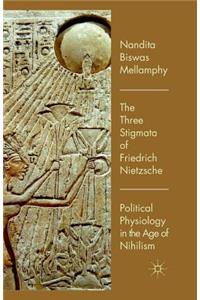 Three Stigmata of Friedrich Nietzsche