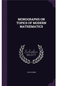 Monographs on Topics of Modern Mathematics