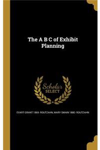 The A B C of Exhibit Planning